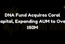 Fondo DNA Adquiere Coral Capital, Expandiendo AUM a Más de $50M: ¡Descubre Más! - Cripto Boom